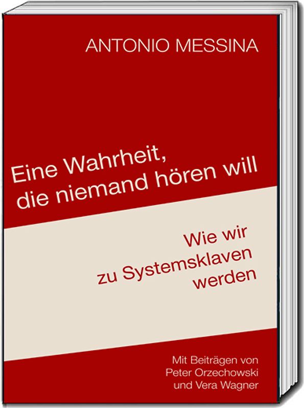 Eine Wahrheit, die niemand hören will