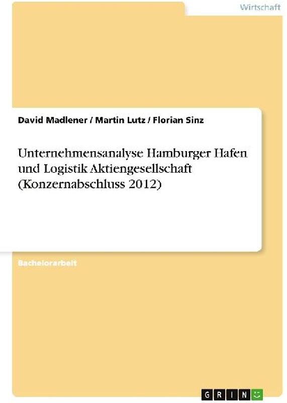 Unternehmensanalyse Hamburger Hafen und Logistik Aktiengesellschaft (Konzernabschluss 2012)
