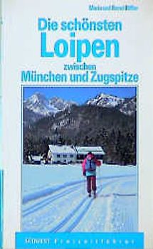 Die schönsten Loipen zwischen München und Zugspitze