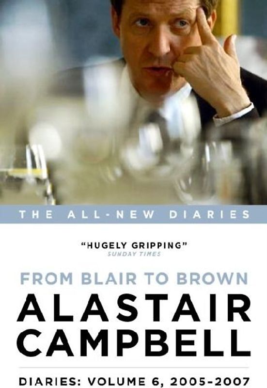 Diaries: From Blair to Brown, 2005 - 2007
