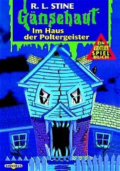 Gänsehaut Abenteuer-Spielbuch / Im Haus der Poltergeister