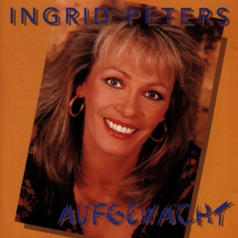 Ingrid Peters - Aufgewacht