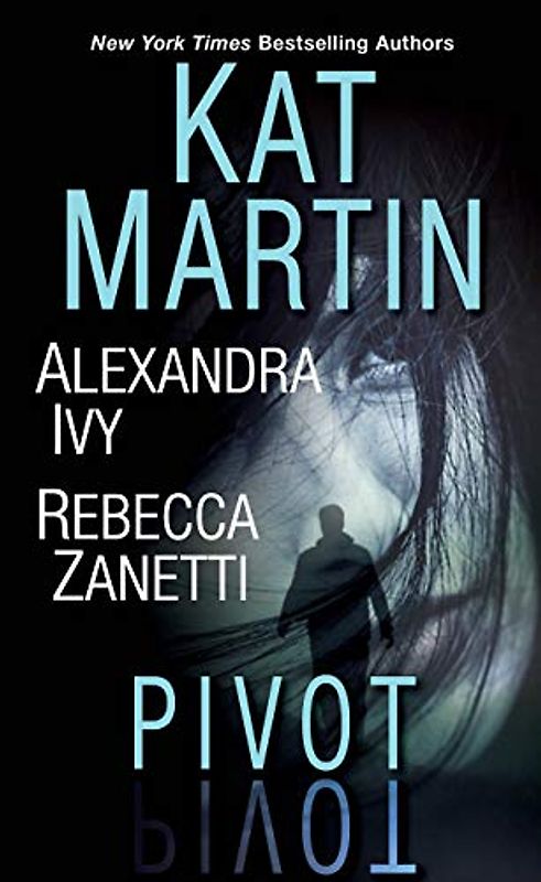 Pivot: Three Connected Stories of Romantic Suspense