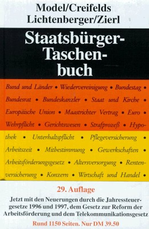 Staatsbürger-Taschenbuch. Alles Wissenswerte über Staat, Verwaltung, Recht und Wirtschaft mit zahlreichen Schaubildern
