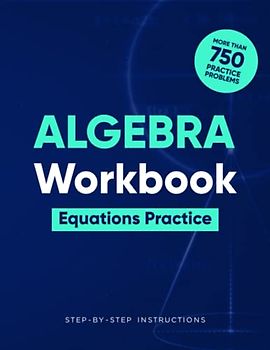 Algebra Workbook: Equations Practice