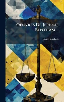 Oeuvres De JÃ(c)rÃ(c)mie Bentham ...
