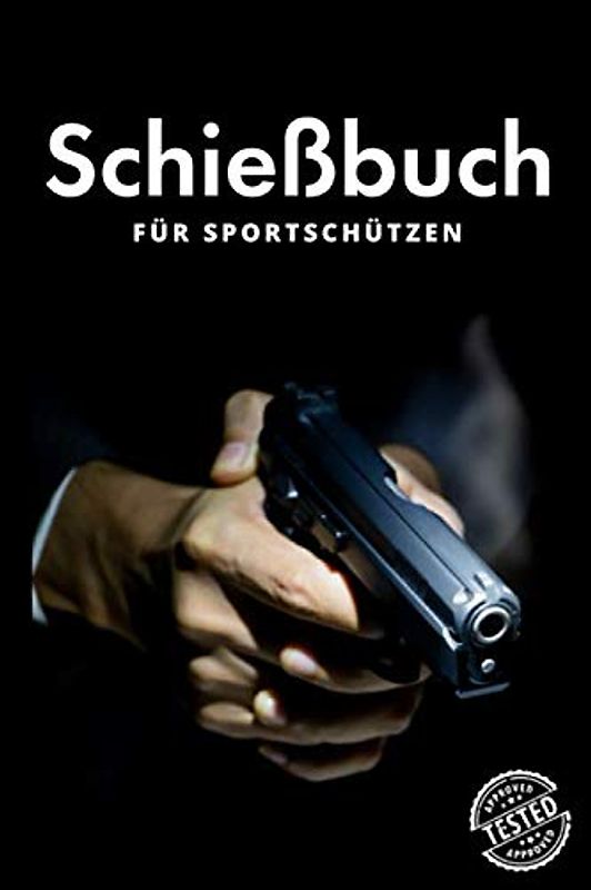 Schießbuch für Sportschützen und Behörden: A5 I 120 Seiten I Schusstagebuch I Softcover I Schießbuch zum selbst ausfüllen als Nachweis der Schieß- ... gegenüber der Behörde und dem Verband
