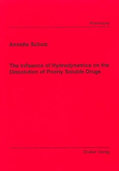 The Influence of Hydrodynamics on the Dissolution of Poorly Soluble Drugs