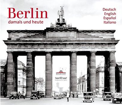 Berlin - damals und heute