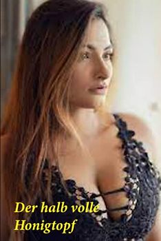 Der halb volle Honigtopf (Sternenzigeuner, Band 221)