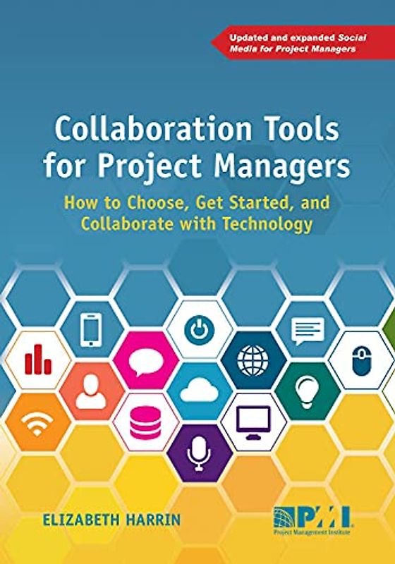 Collaboration Tools for Project Managers: How to Choose, Get Started, and Collaborate With Technology