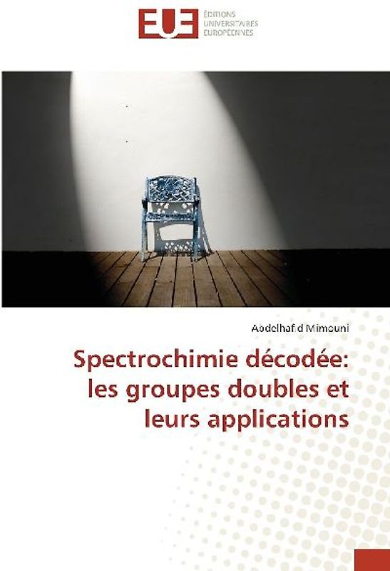 Spectrochimie décodée: les groupes doubles et leurs applications