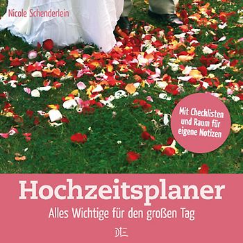 Hochzeitsplaner. Alles Wichtige für den großen Tag
