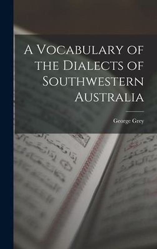 A Vocabulary of the Dialects of Southwestern Australia