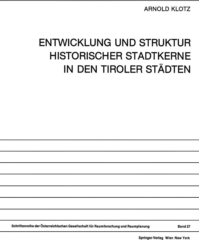 Entwicklung und Struktur Historischer Stadtkerne in den Tiroler Städten