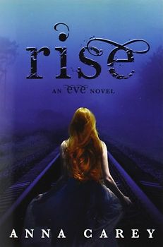 Rise: An Eve Novel (Eve Trilogy International Edtn)