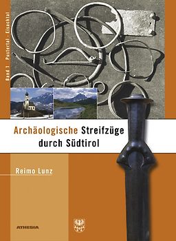 Archäologische Streifzüge durch Südtirol