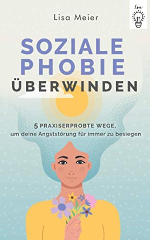 Soziale Phobie überwinden: 5 praxiserprobte Wege, um deine Angststörung für immer zu besiegen