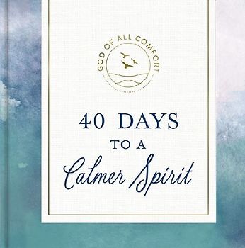 40 Days to a Calmer Spirit