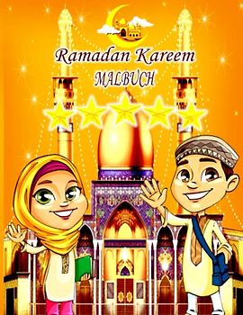RAMADAN KAREEM MALBUCH: Ein lustiges islamisches Schattierungsbuch für muslimische Kinder, ein wunderbares Geschenk für Jugendliche im Vorschulalter, ... Ramadan-Bewegungsbuch für Jugendliche