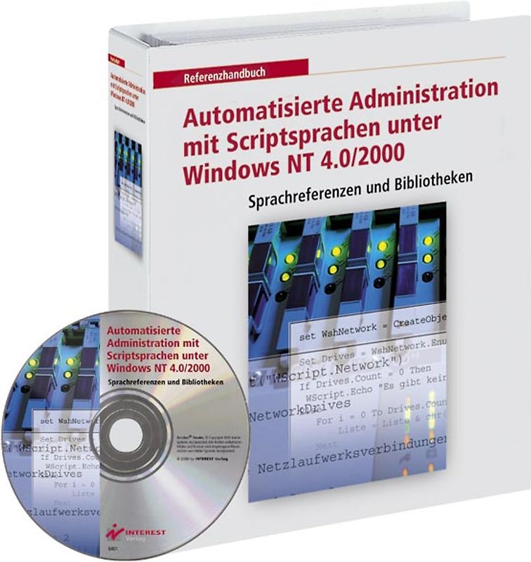 Praxishandbuch Automatisierte Administration mit Scriptsprachen unter Windows NT 4.0 /2000