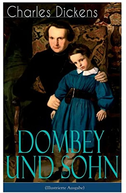 Dombey und Sohn (Illustrierte Ausgabe)