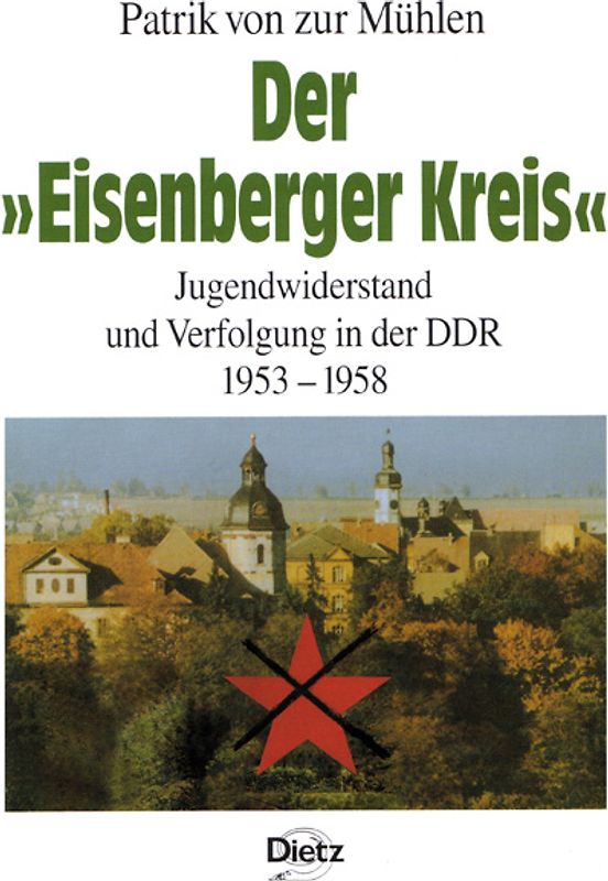 Der 'Eisenberger Kreis'. Jugendwiderstand und Verfolgung in der DDR 1953–1958