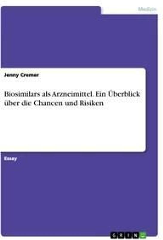 Biosimilars als Arzneimittel. Ein Überblick über die Chancen und Risiken