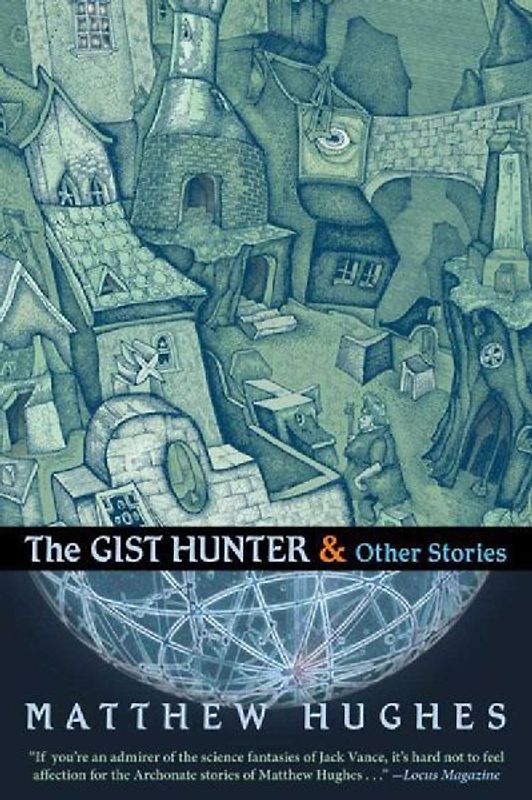 The Gist Hunter & Other Stories - Hughes, Matthew