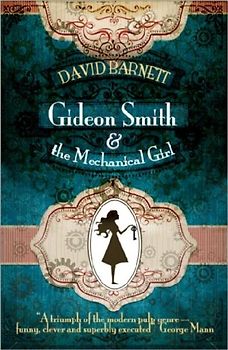 Gideon Smith and the Mechanical Girl