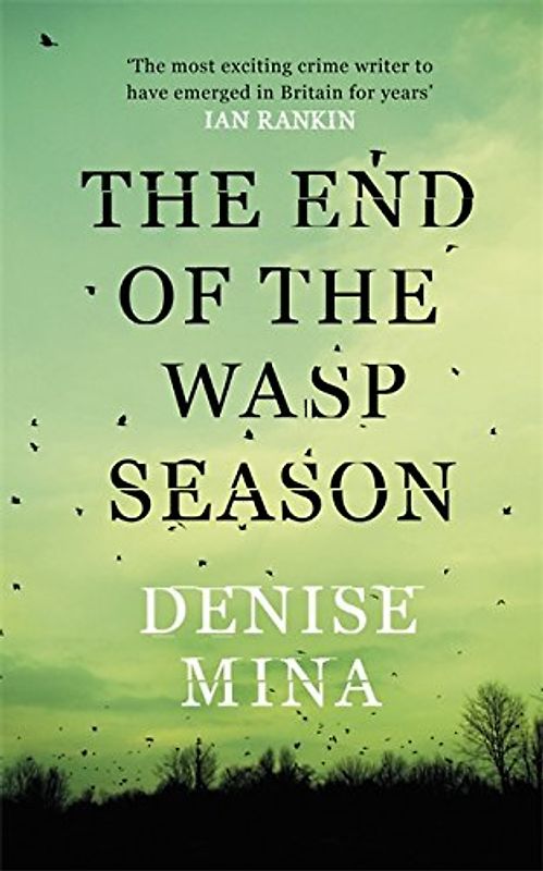 End of the Wasp Season - Denise Mina
