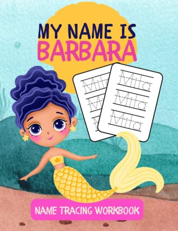 MY NAME IS BARBARA | NAME TRACING WORKBOOK | LEARN TO WRITE WORKBOOK FOR KIDS