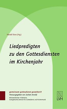 Liedpredigten zu den Gottesdiensten im Kirchenjahr