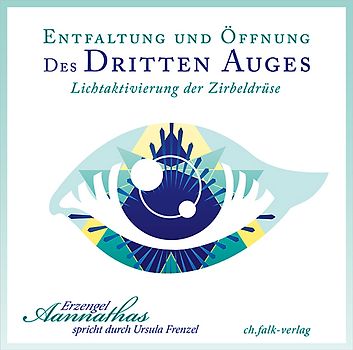 Entfaltung und Öffnung des Dritten Auges