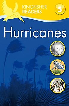Kingfisher Readers: Hurricanes (Level 5: Reading Fluently) (Kingfisher Readers, 7, Band 7)