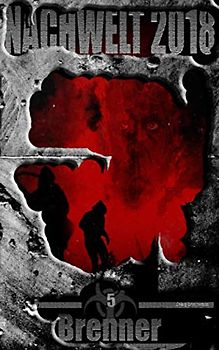 Brenner: NACHWELT 2018 - Band 5