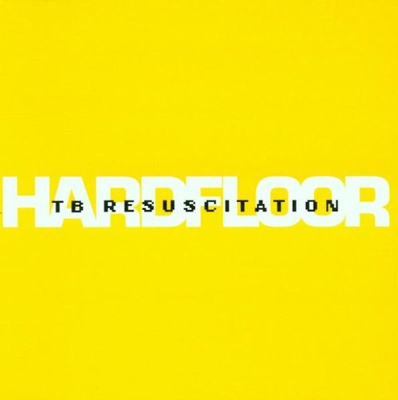 Hardfloor - Tb Resuscitation
