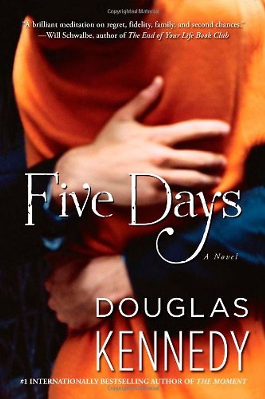 Five Days: A Novel - Kennedy, Douglas