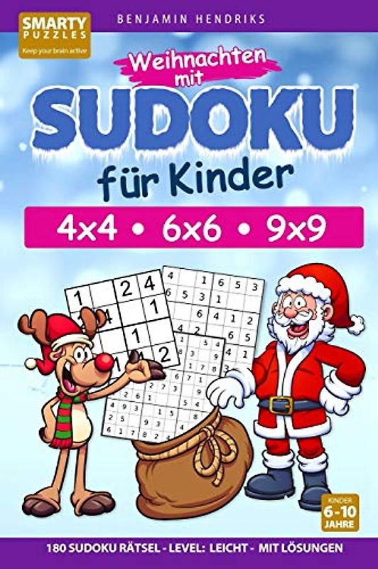 Weihnachten mit Sudoku für Kinder 4x4 - 6x6 - 9x9 | 180 Sudoku Rätsel | Level: leicht | mit Lösungen