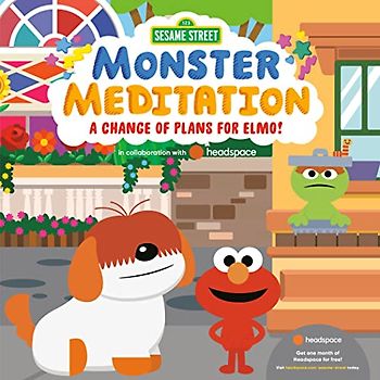 Monster Meditation Book 6: A Change of Plans for Elmo! (Monster Mediation: Sesame Street Board Books, 6)