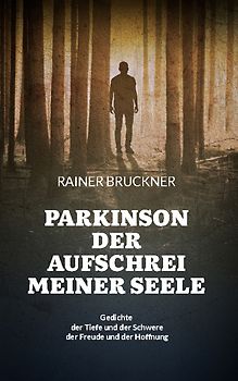 Parkinson - Der Aufschrei meiner Seele