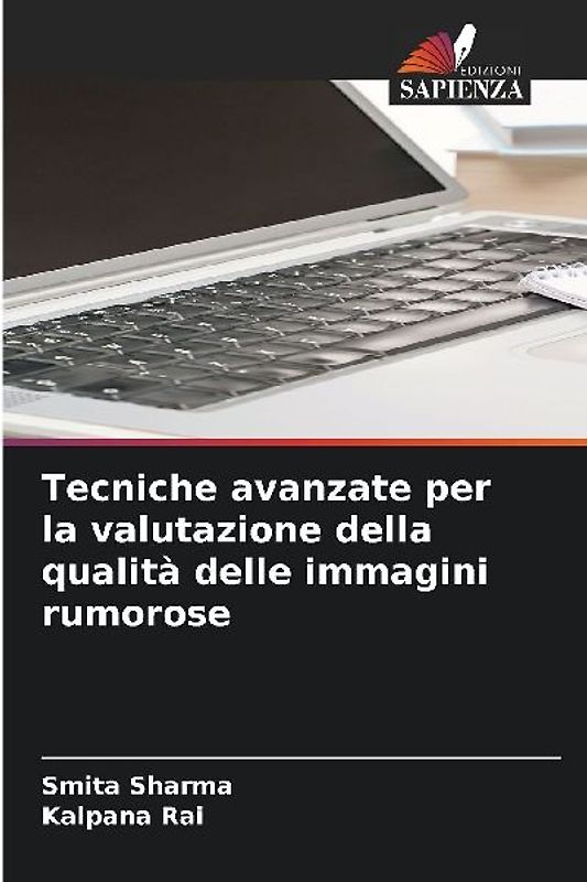 Tecniche avanzate per la valutazione della qualità delle immagini rumorose