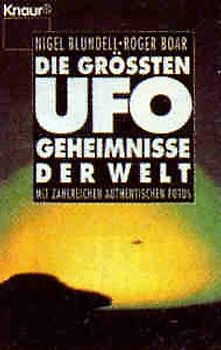 Die grössten Ufo-Geheimnisse der Welt