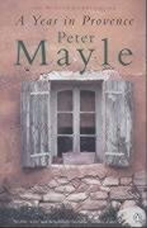 A Year in Provence - Peter Mayle