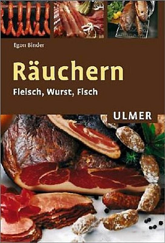Räuchern. Fleisch, Wurst, Fisch
