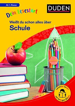 Dein Lesestart: Weißt du schon alles über Schule? Ab 1. Klasse