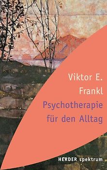 Psychotherapie für den Alltag. Rundfunkvorträge über Seelenheilkunde
