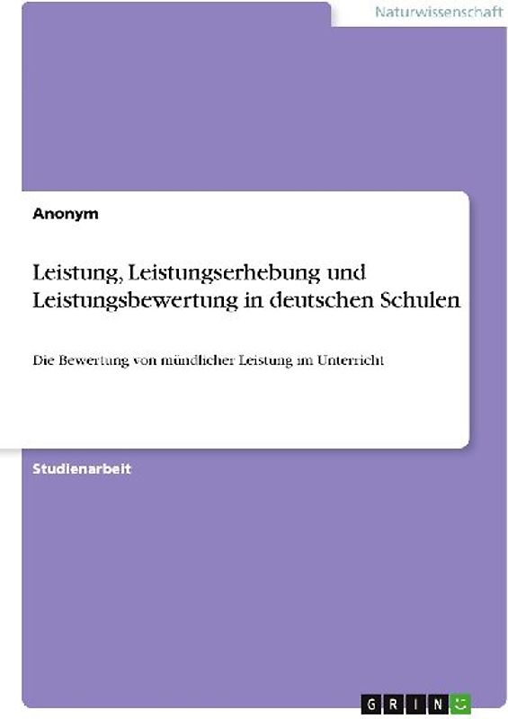 Leistung, Leistungserhebung und Leistungsbewertung in deutschen Schulen