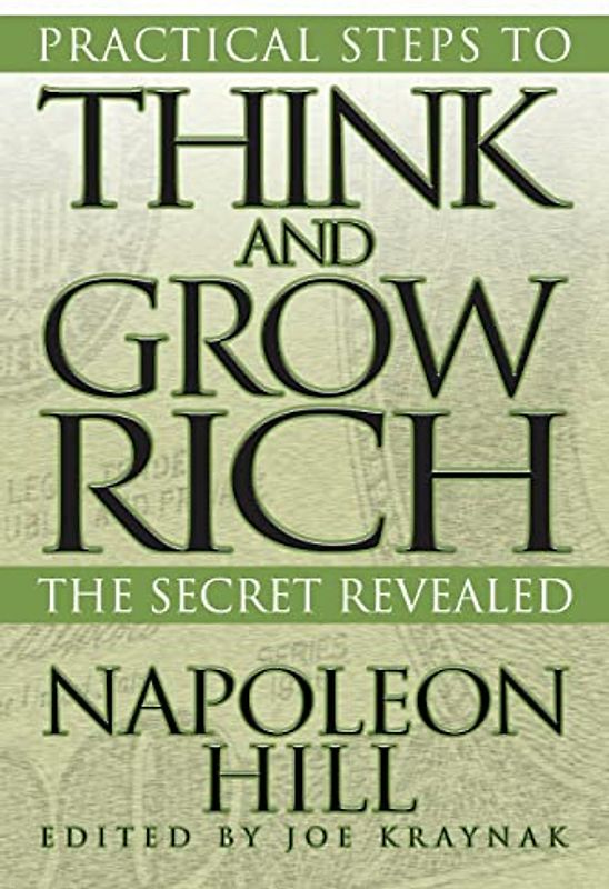 Practical Steps to Think and Grow Rich