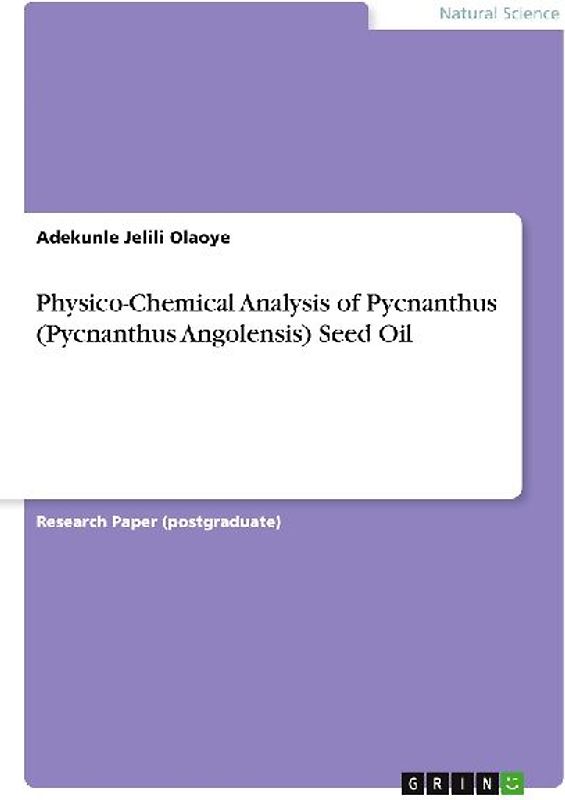 Physico-Chemical Analysis of Pycnanthus (Pycnanthus Angolensis) Seed Oil